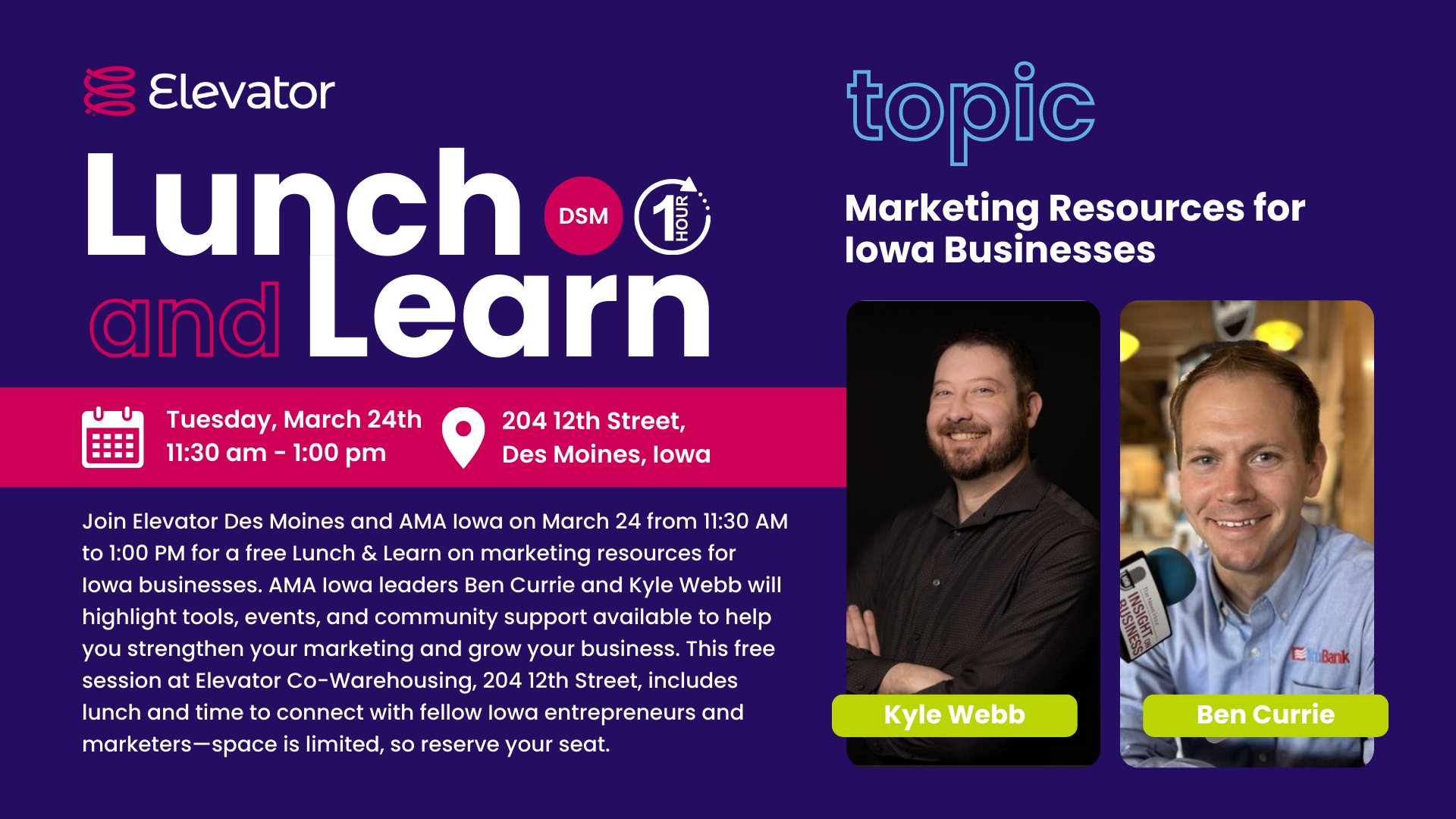 Event flyer for Lunch & Learn Marketing Resources for Iowa Businesses at Elevator Des Moines on March 24 from 11:30 am to 1:00 pm featuring speakers Ben Currie of TruBank and Kyle Webb of AKC Marketing with AMA Iowa and Elevator logos.